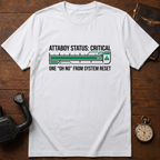 Attaboy Status: Critical T-Shirt