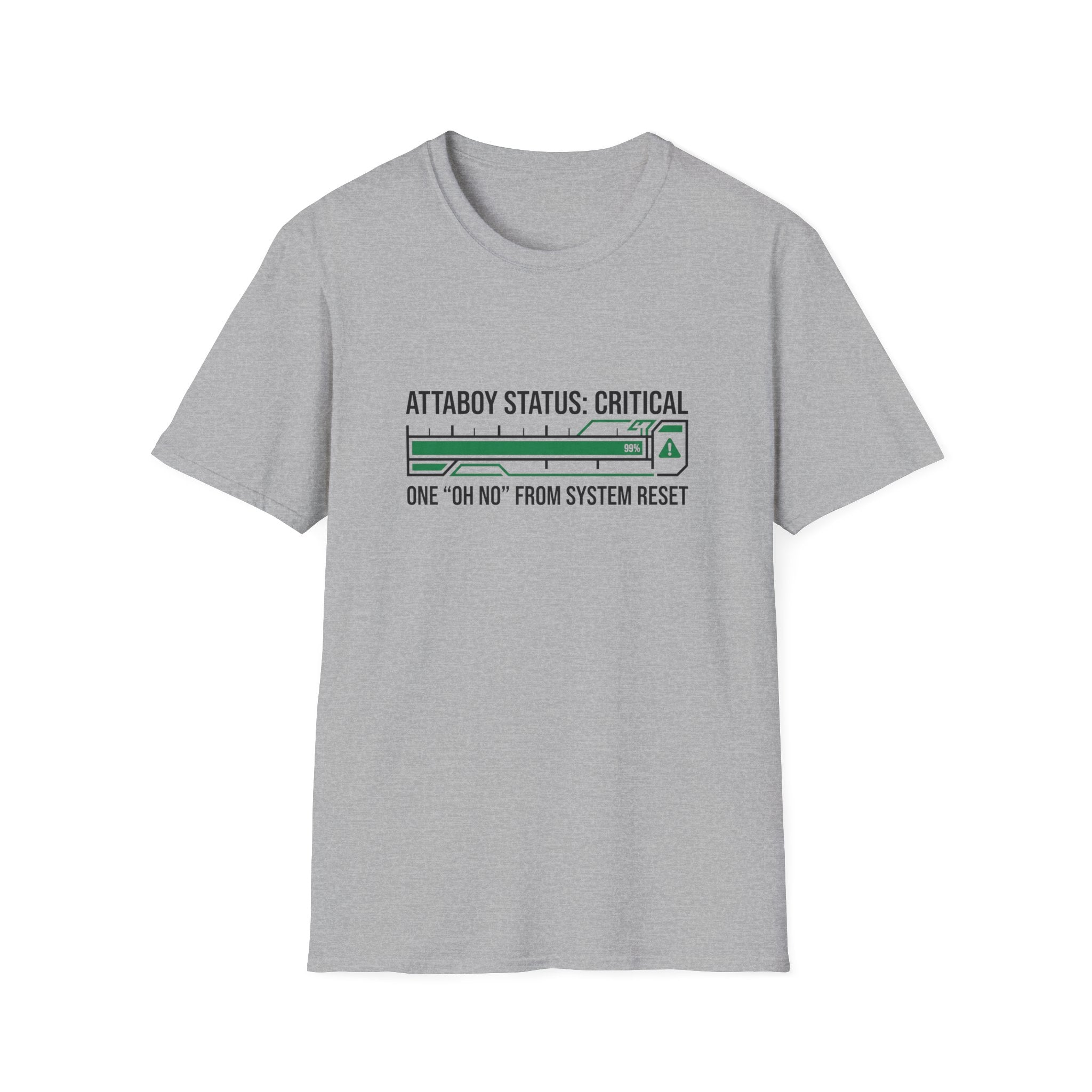 Attaboy Status: Critical T-Shirt