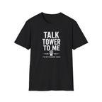 Talk Tower To Me T-Shirt