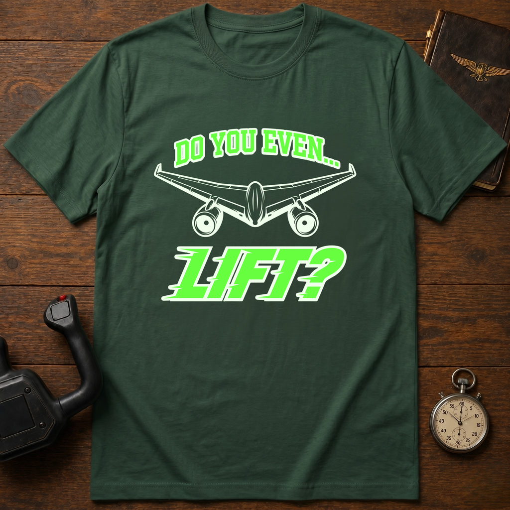 Do You Even Lift T-Shirt