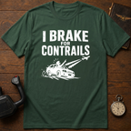 I Break For ContrailsT-Shirt