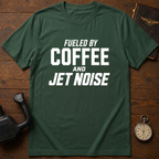 Fueled By Coffee And Jet Noise T-Shirt