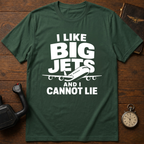 I Like Big Jets And I Cannot Lie T-Shirt