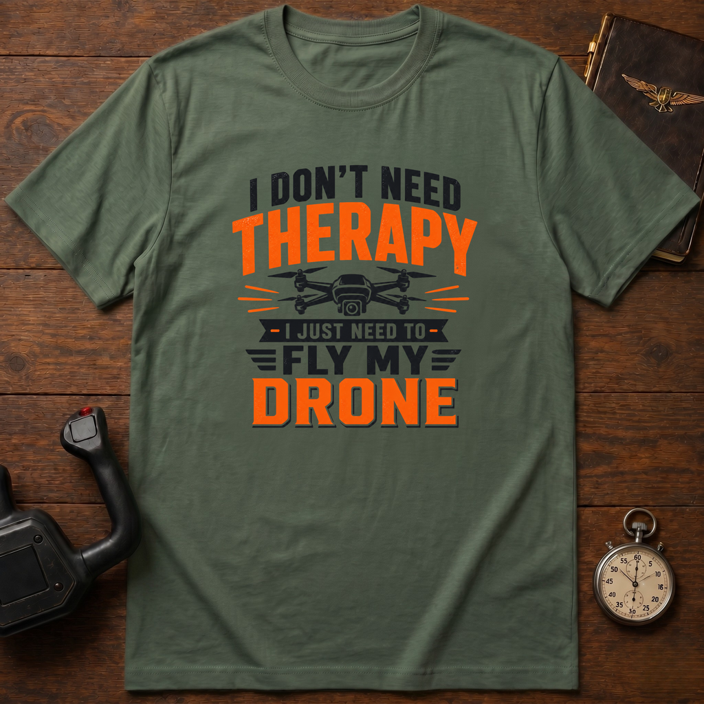 I Don't Need Therapy Color T-Shirt