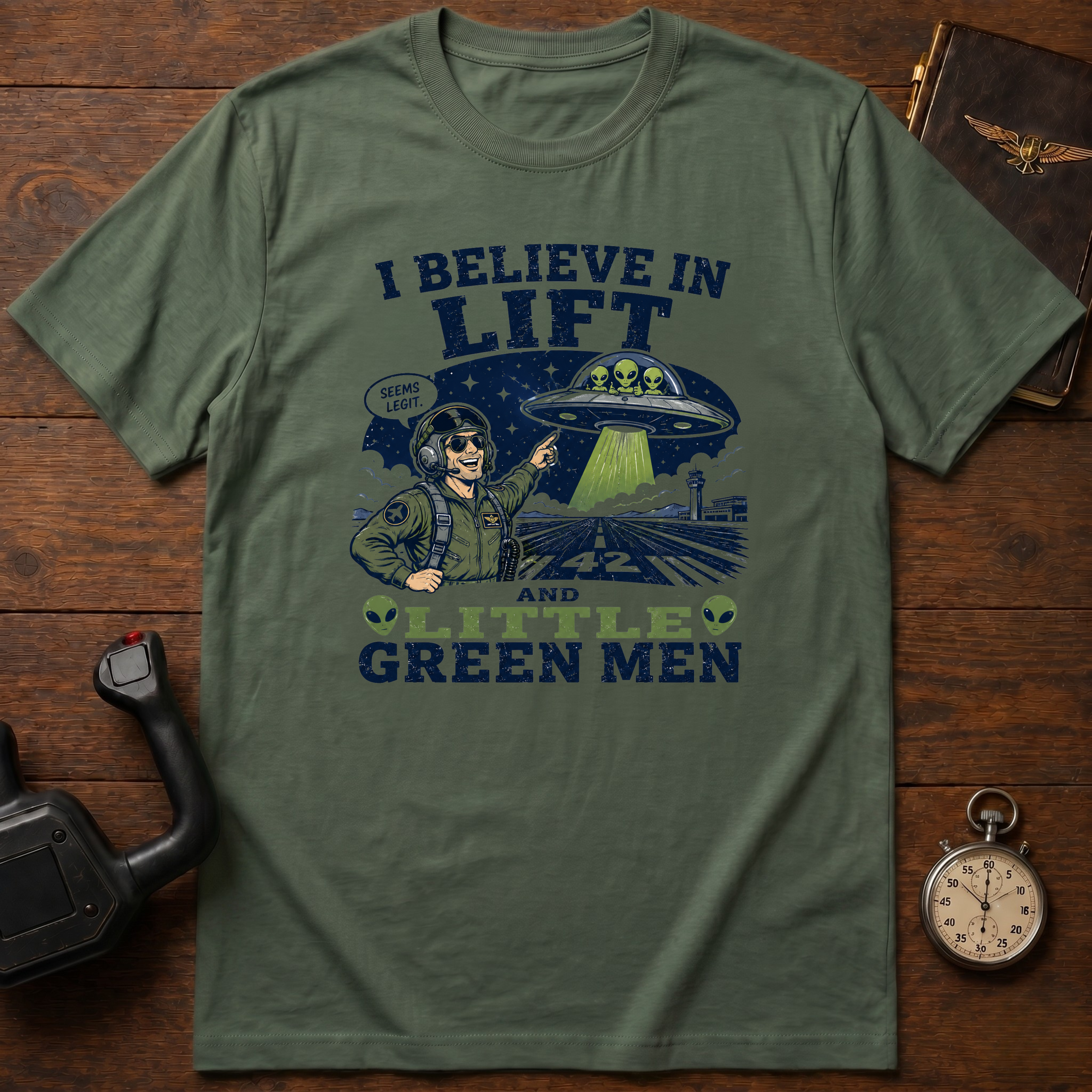 I Believe In Lift And Little Green Men T-Shirt