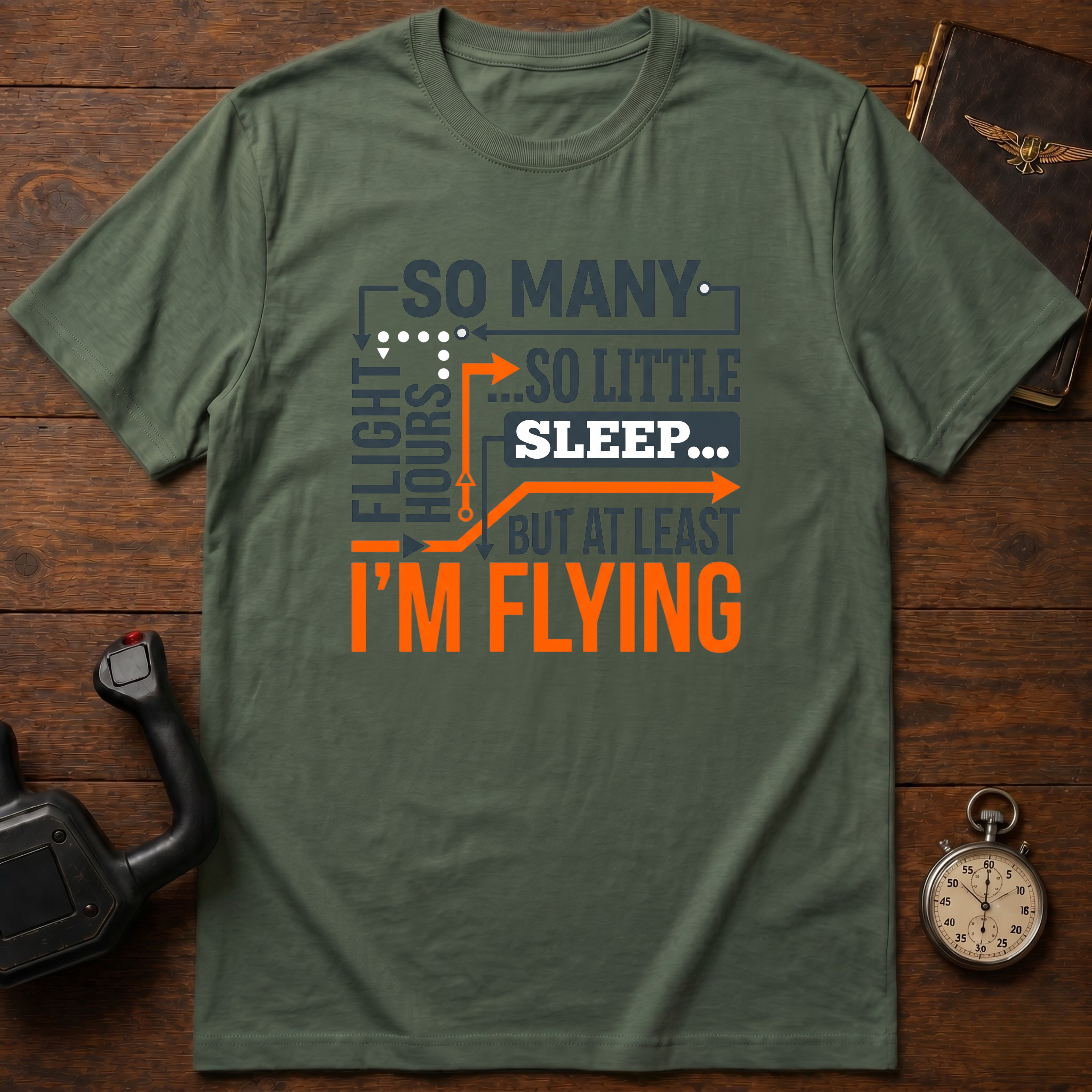 At Least I'm Flying T-Shirt