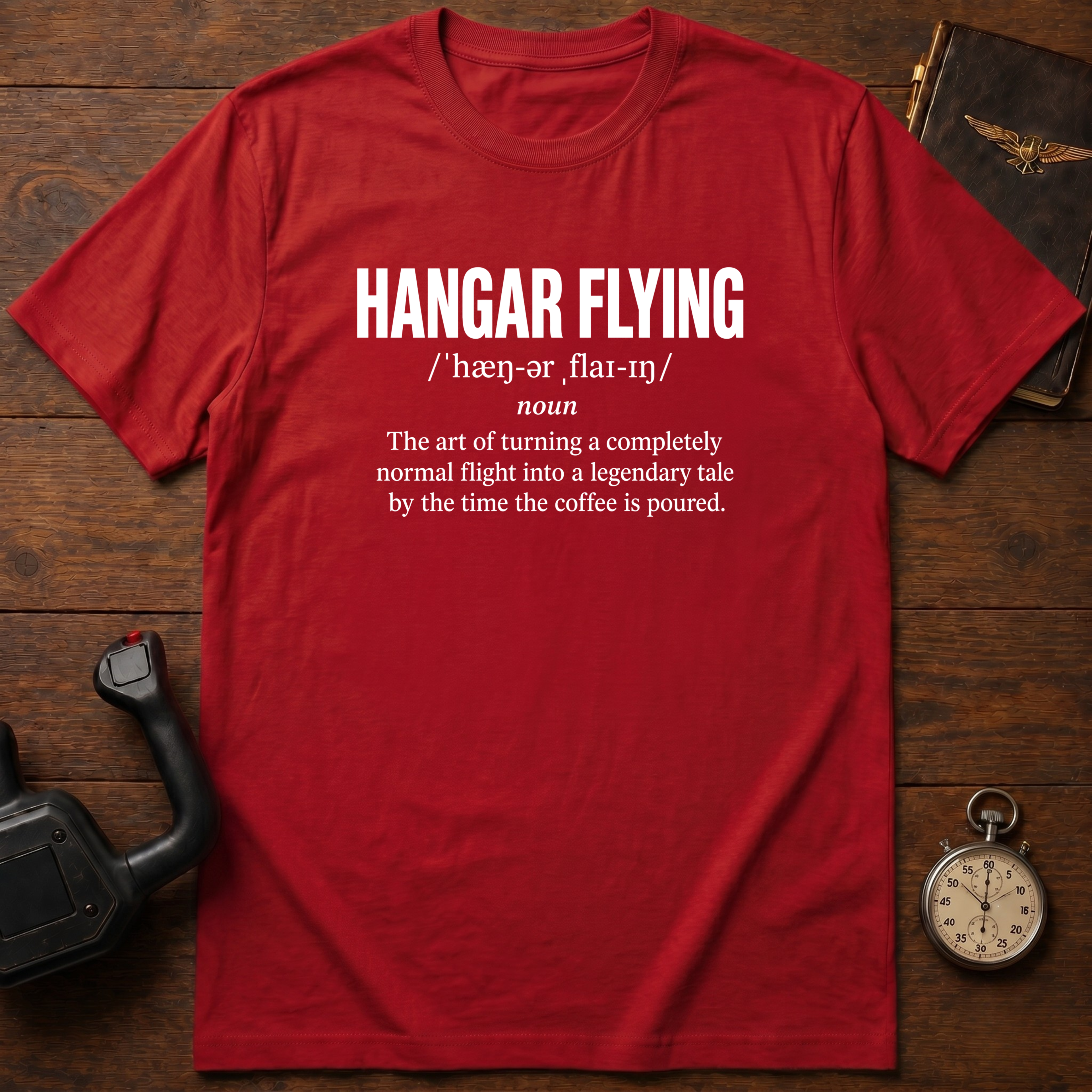Hangar Flying Defined T-Shirt