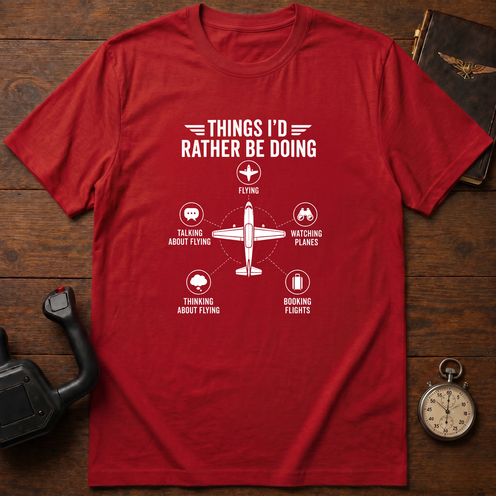 Things I'd Rather Be Doing T-Shirt