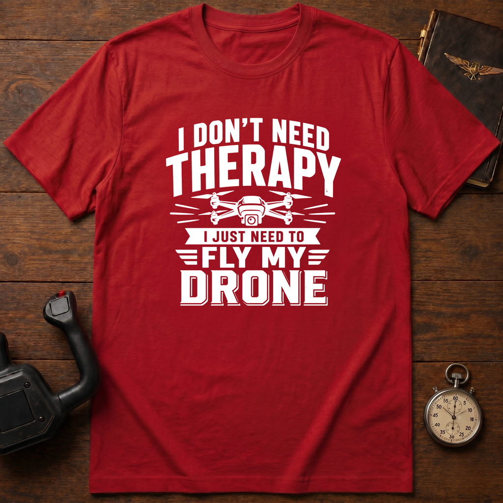 I Don't Need Therapy Mono T-Shirt
