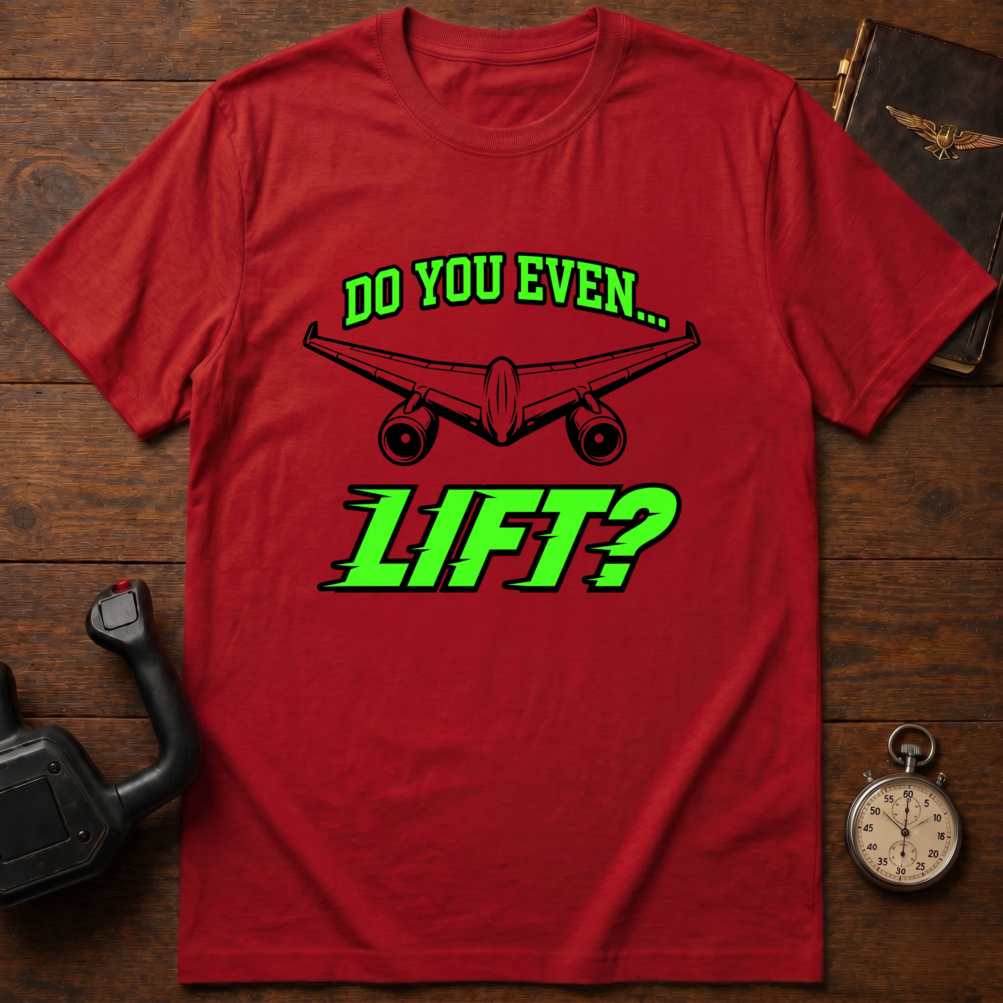 Do You Even Lift T-Shirt
