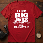 I Like Big Jets And I Cannot Lie T-Shirt