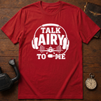 Talk Airy To Me T-Shirt