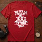 Weekend Forecast: 100% Chance Of Flying T-Shirt