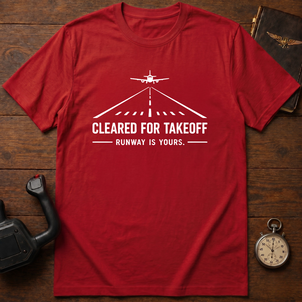 Cleared For Takeoff T-Shirt