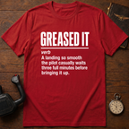 Greased It Definition T-Shirt