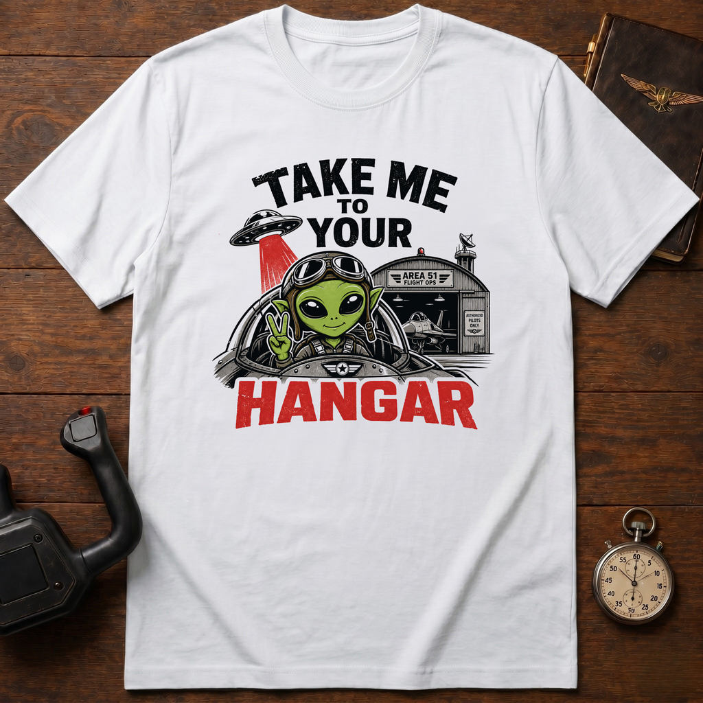 Take Me To Your Hangar T-Shirt