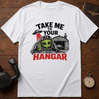 Take Me To Your Hangar T-Shirt