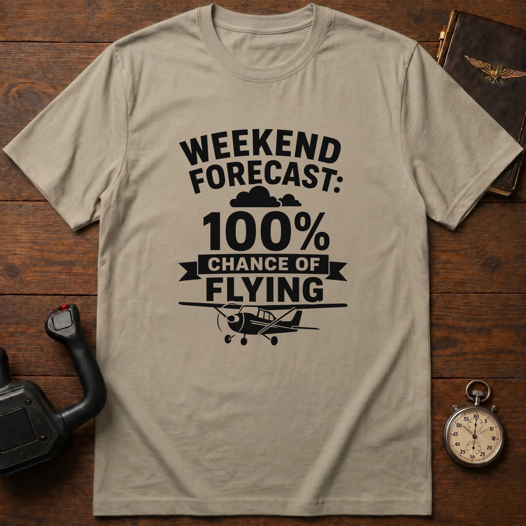 Weekend Forecast: 100% Chance Of Flying T-Shirt
