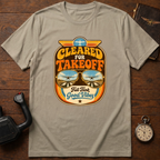 Cleared For Takeoff T-Shirt