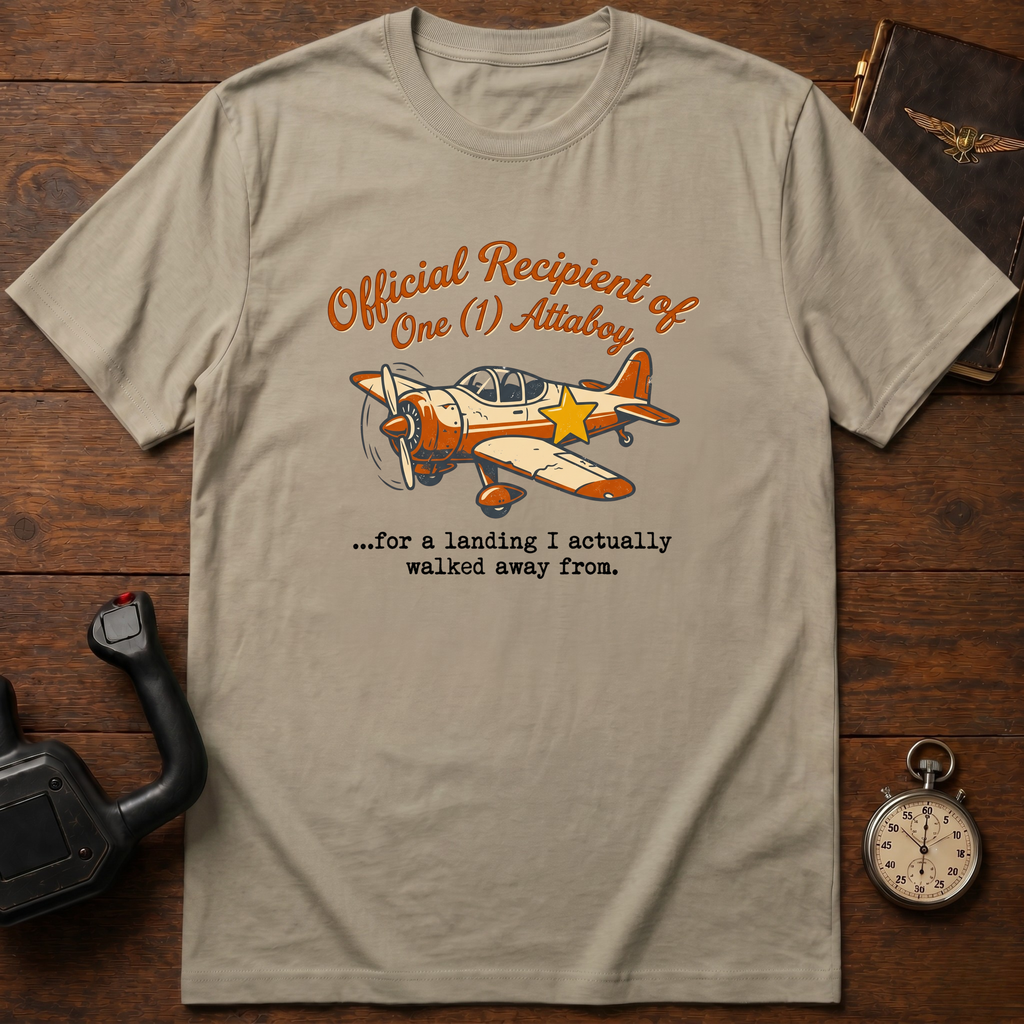 Official Recipient Of One Attaboy T-Shirt