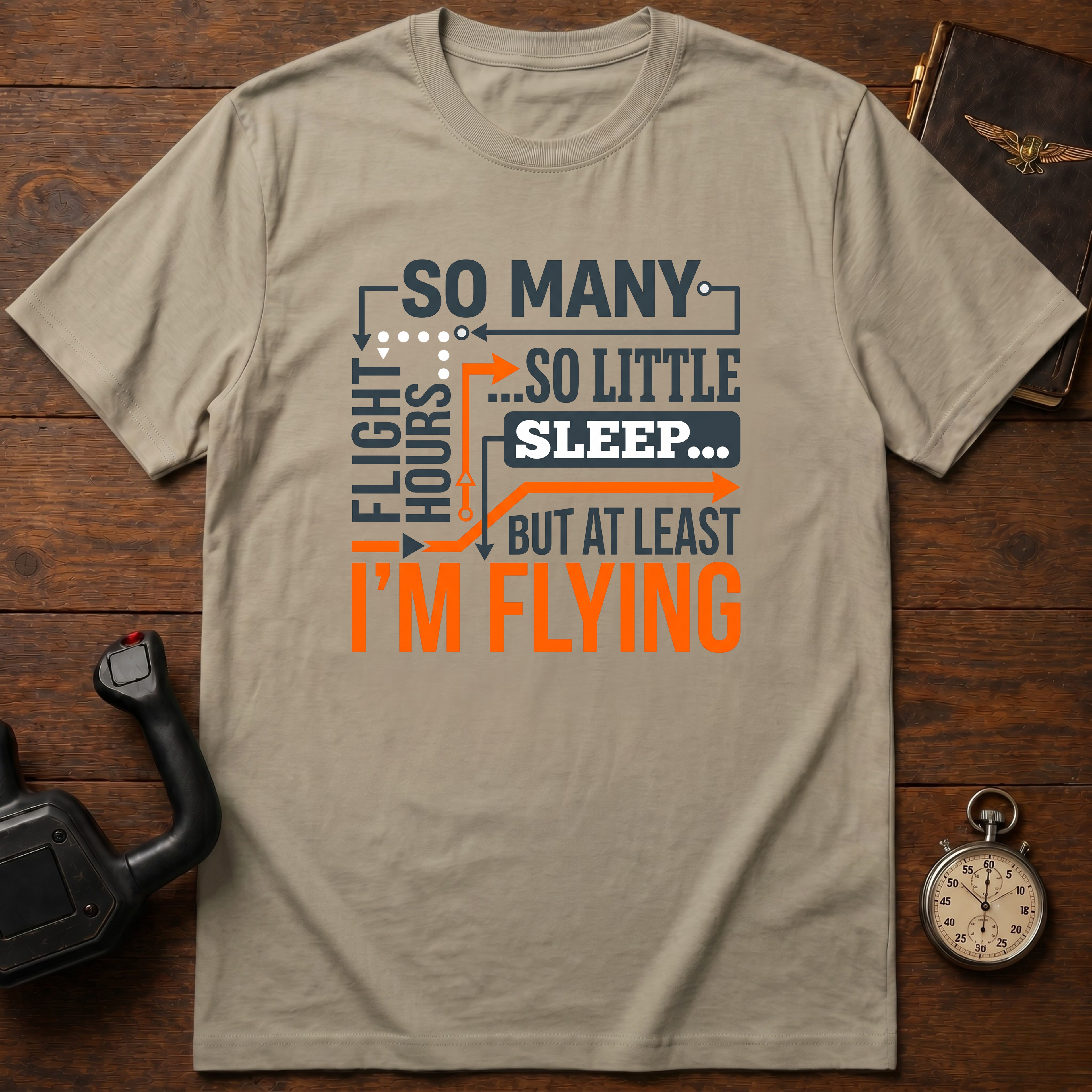 At Least I'm Flying T-Shirt