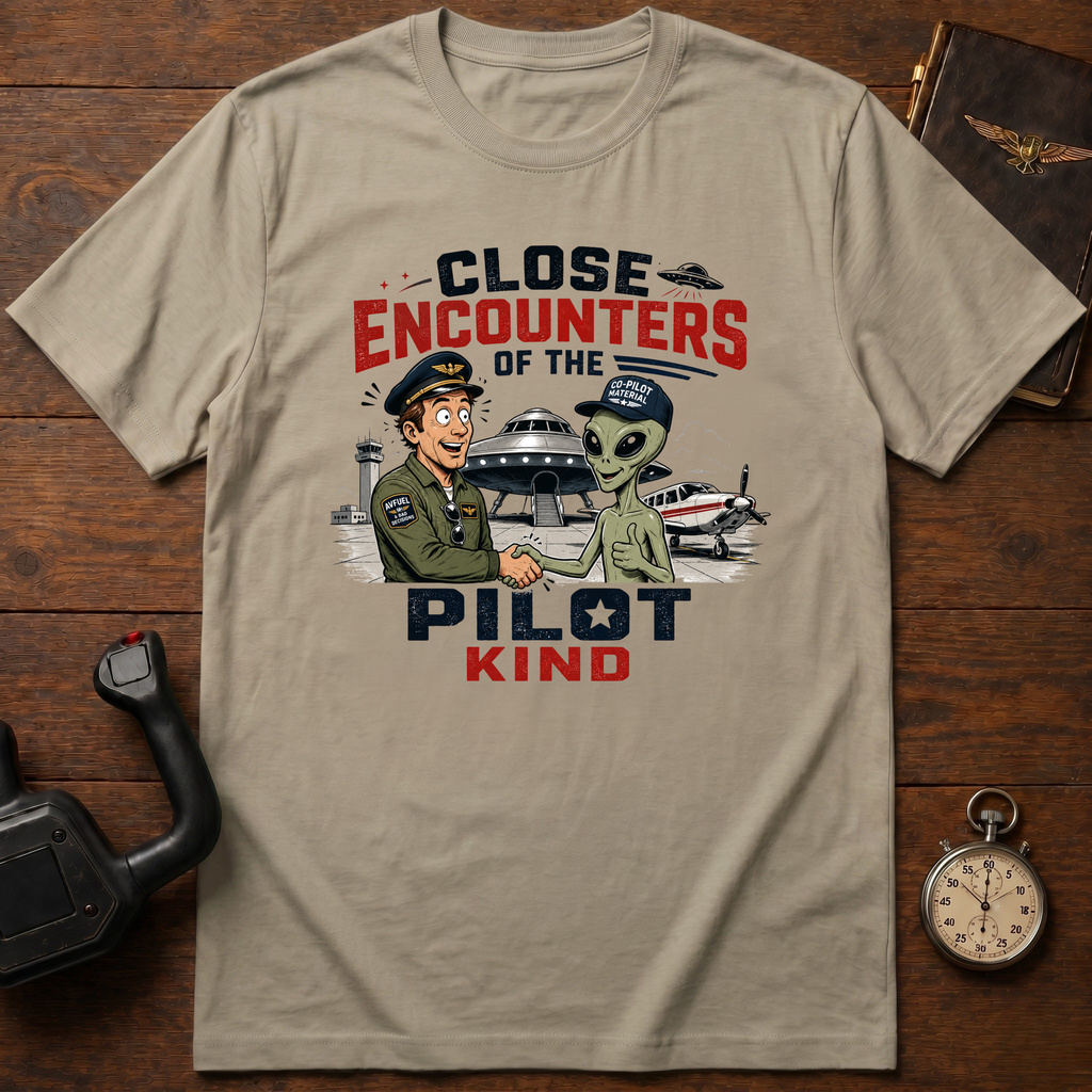 Close Encounters Of The Pilot Kind T-Shirt