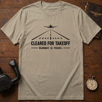 Cleared For Takeoff T-Shirt