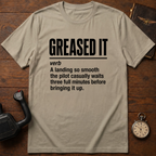 Greased It Definition T-Shirt