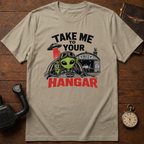 Take Me To Your Hangar T-Shirt