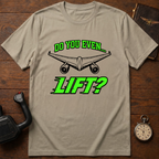 Do You Even Lift T-Shirt