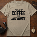 Fueled By Coffee And Jet Noise T-Shirt