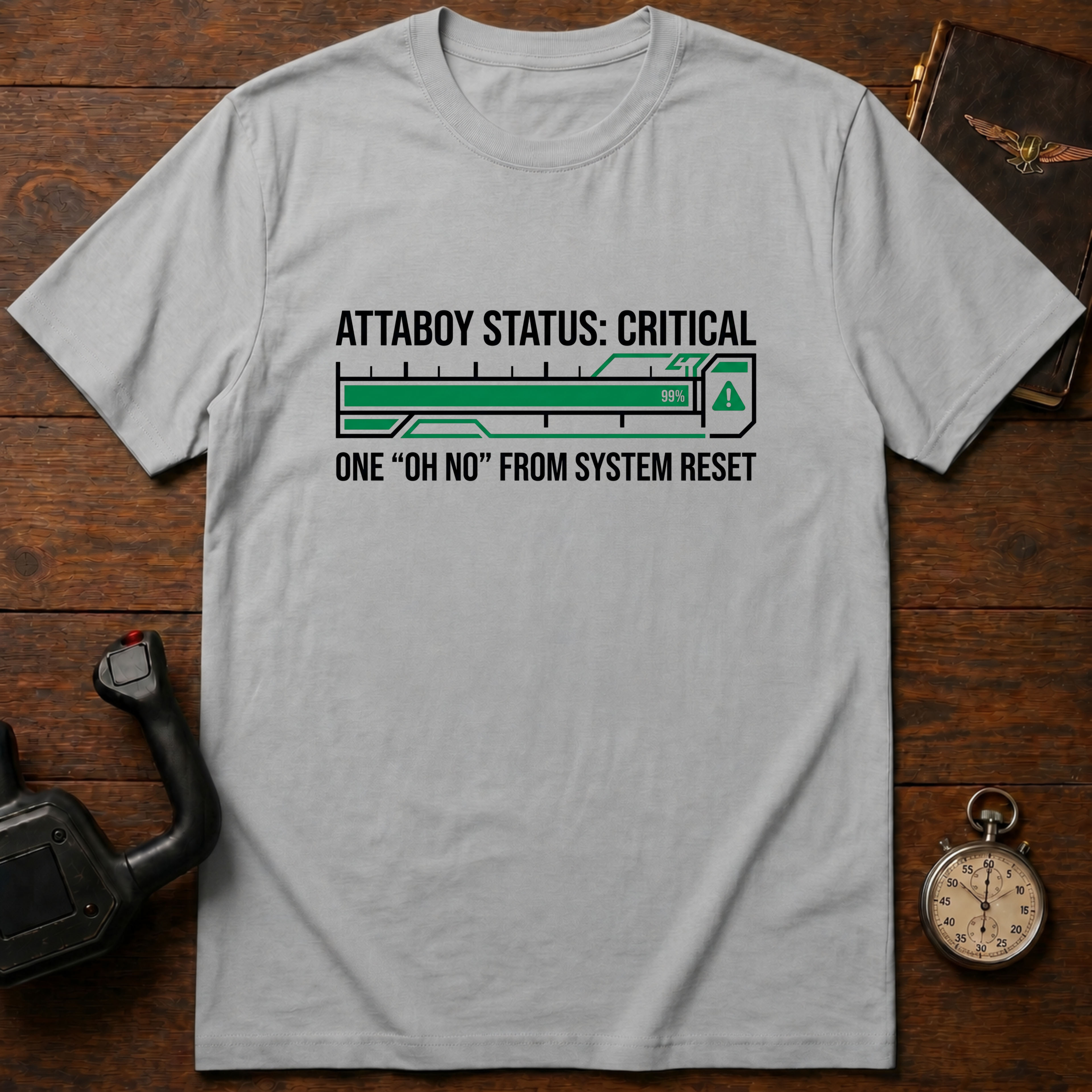 Attaboy Status: Critical T-Shirt