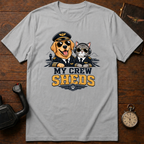 My Crew Sheds T-Shirt