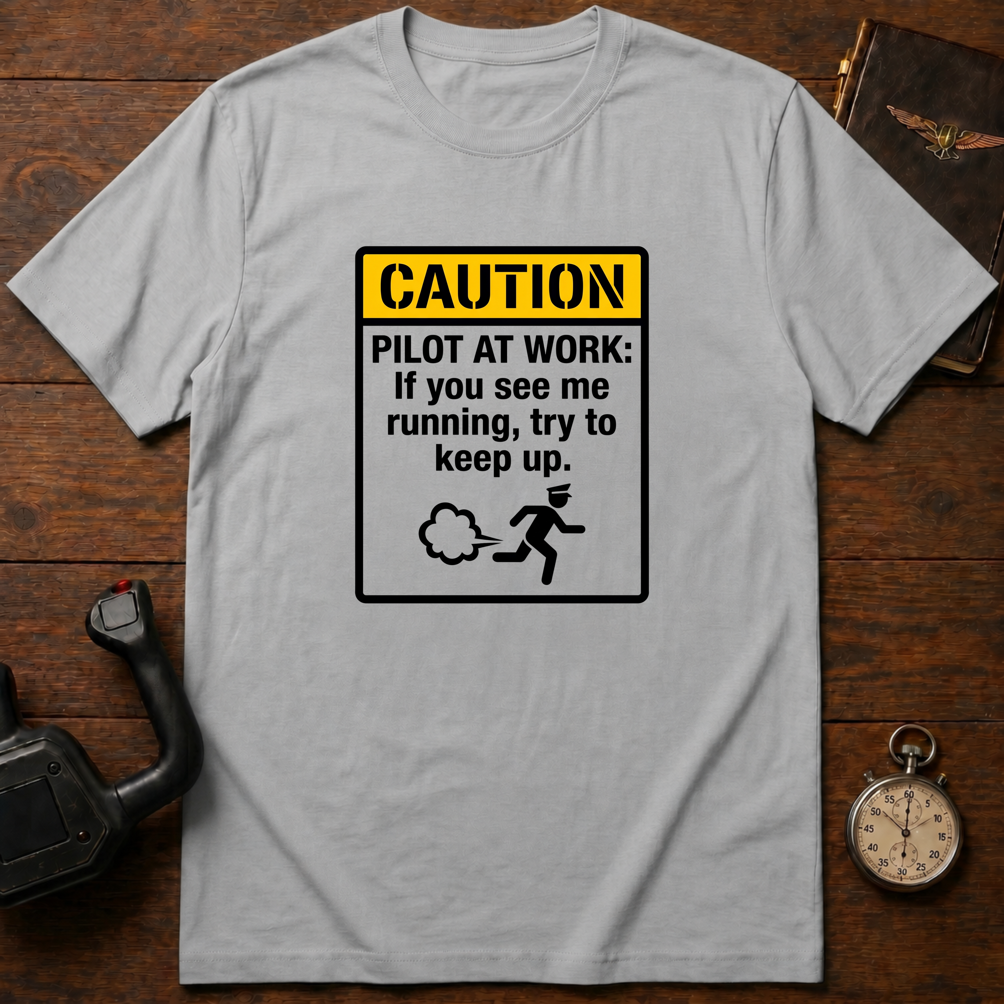 Caution: Pilot At Work T-Shirt