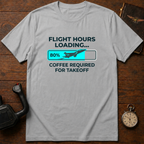 Flight Hours Loading T-Shirt