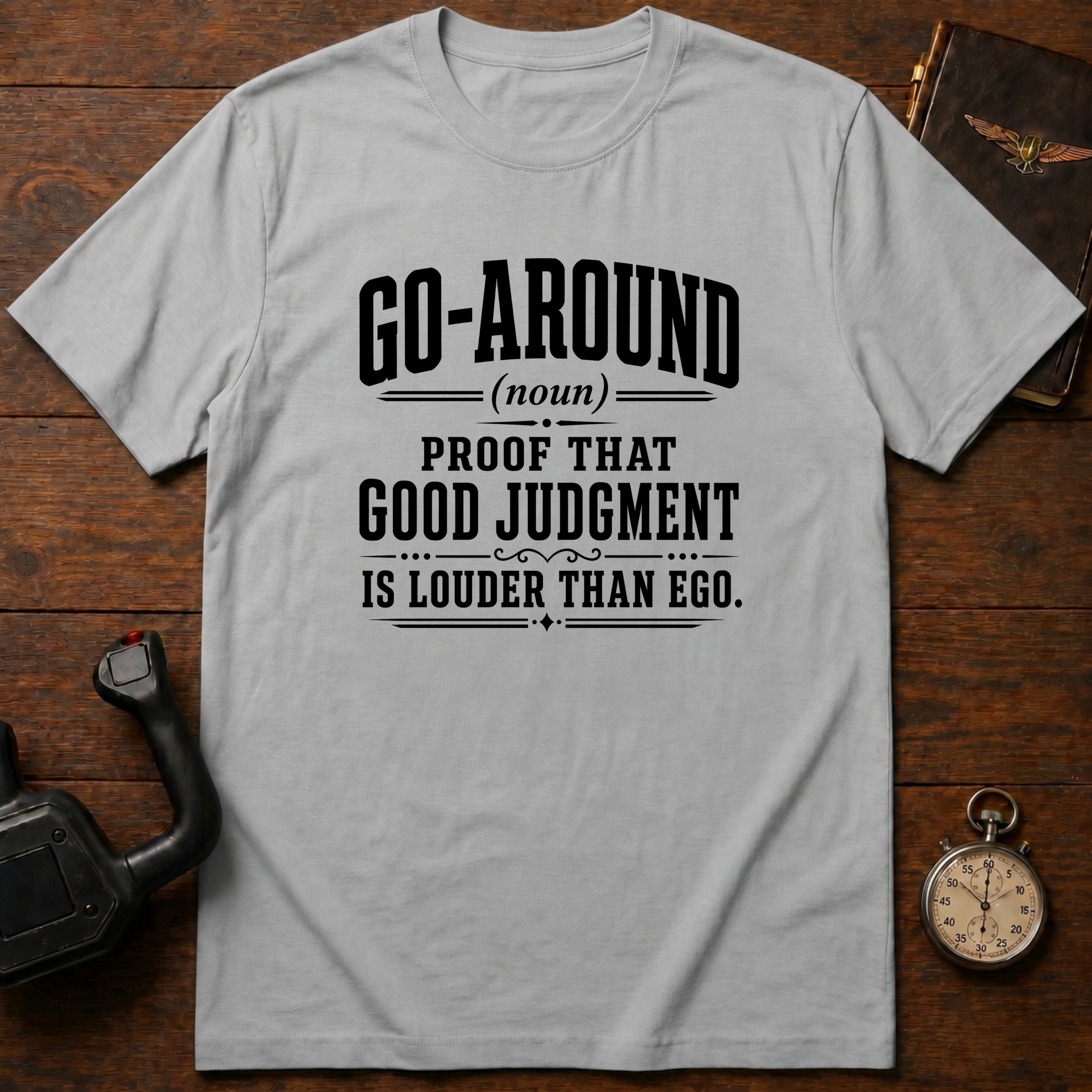 Go-Around Definition T-Shirt