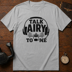 Talk Airy To Me T-Shirt