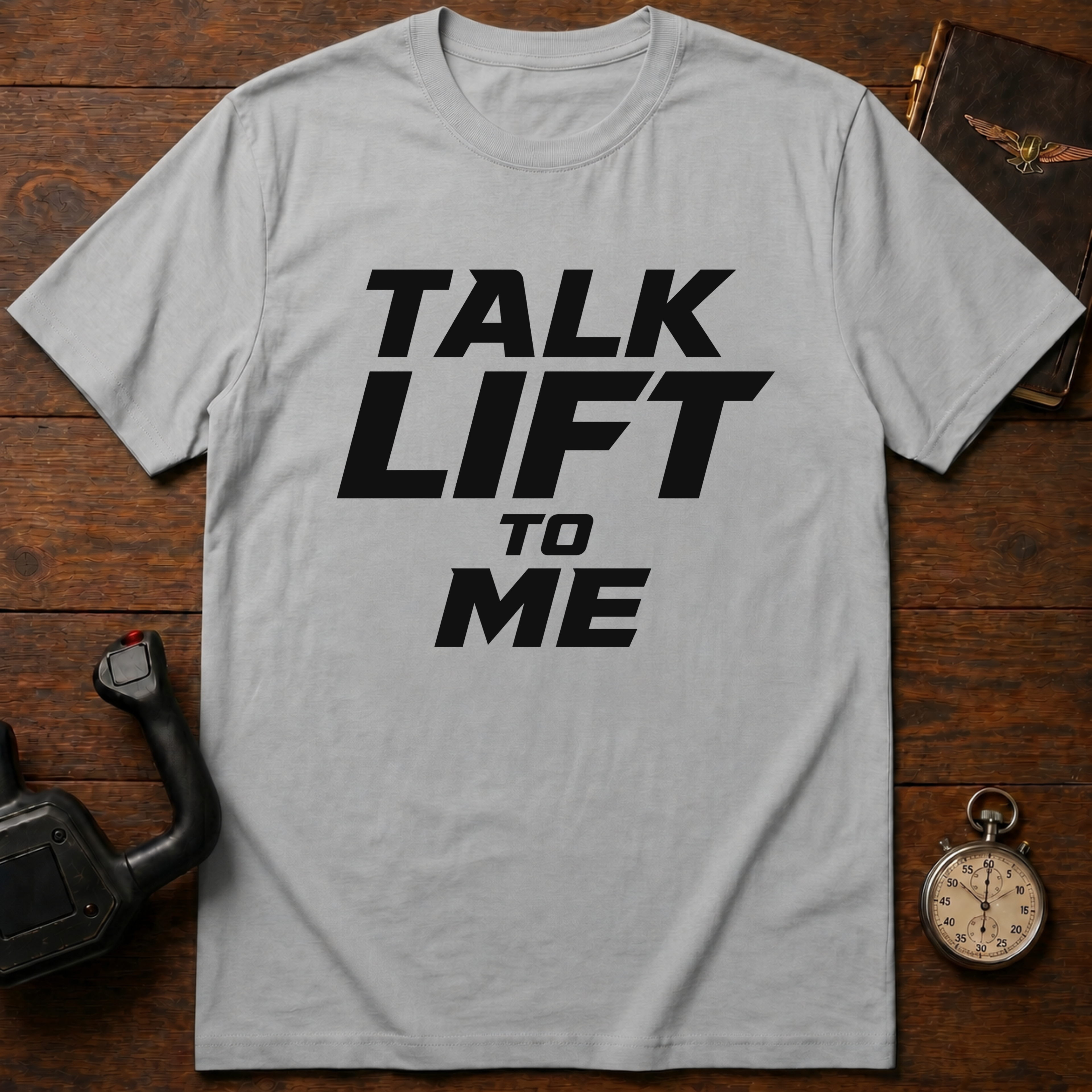 Talk Lift To Me T-Shirt