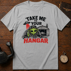 Take Me To Your Hangar T-Shirt
