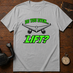 Do You Even Lift T-Shirt