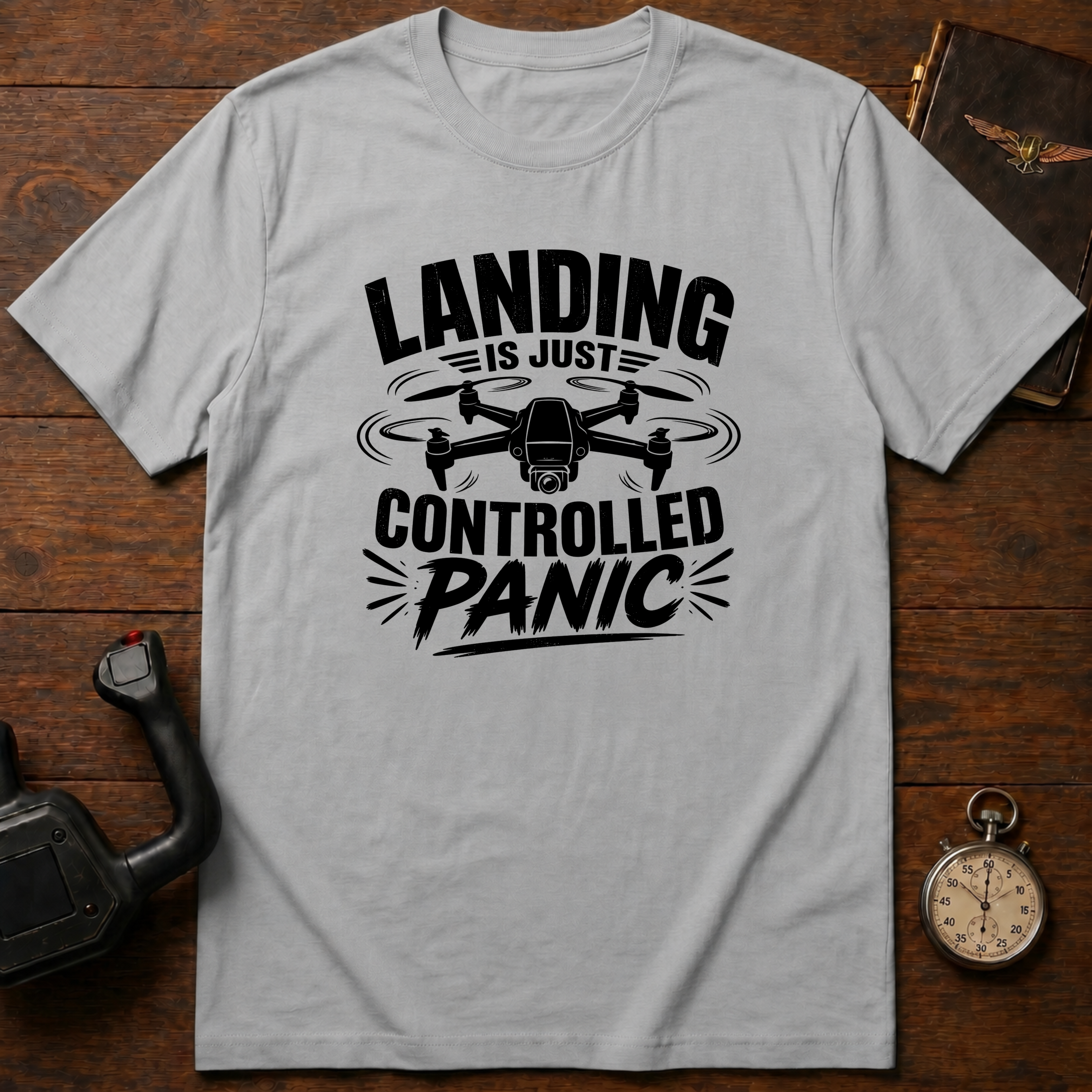 Landing Is Just Controlled Panic T-Shirt