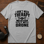 I Don't Need Therapy Mono T-Shirt