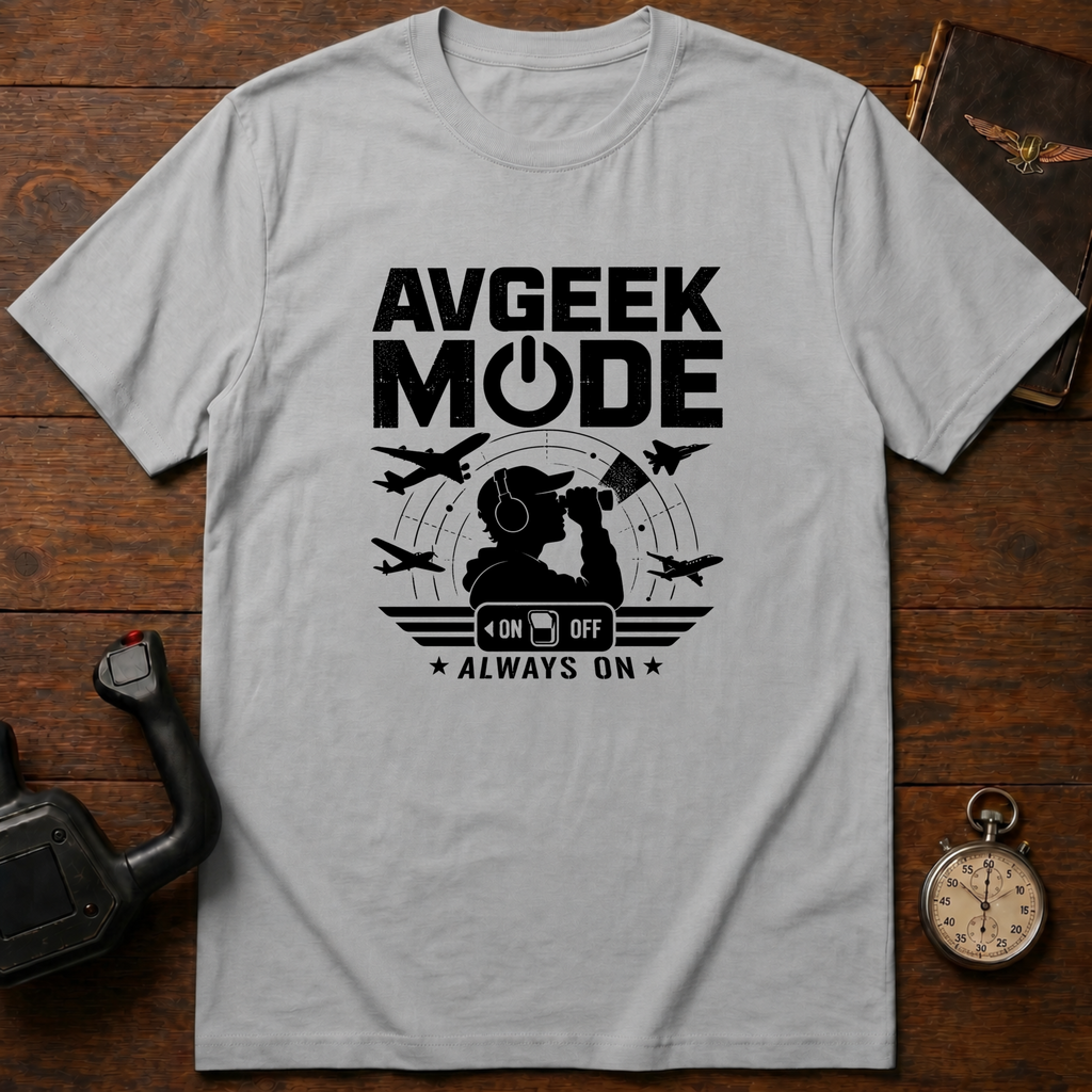 AVGeek Mode Always On T-Shirt