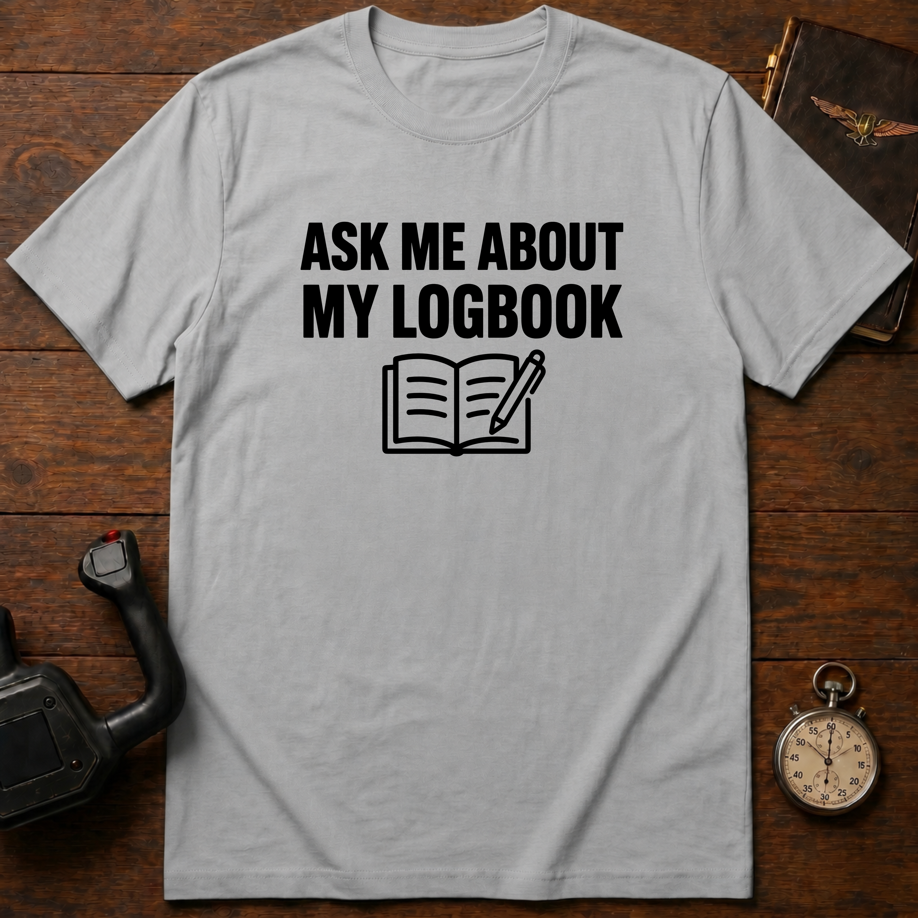 Ask Me About My Logbook T-Shirt