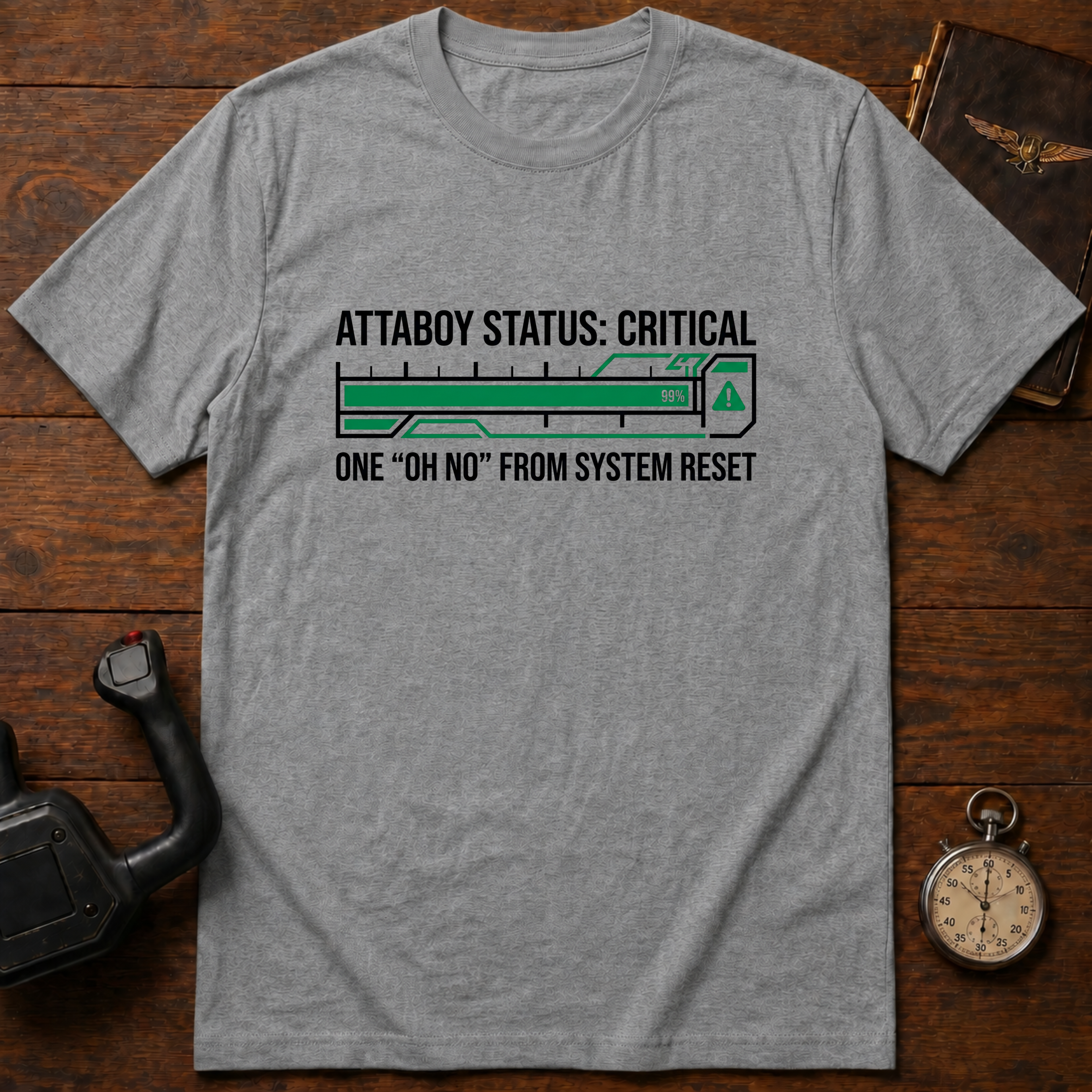Attaboy Status: Critical T-Shirt