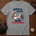 Small Copilot. Big Hopinions T-Shirt