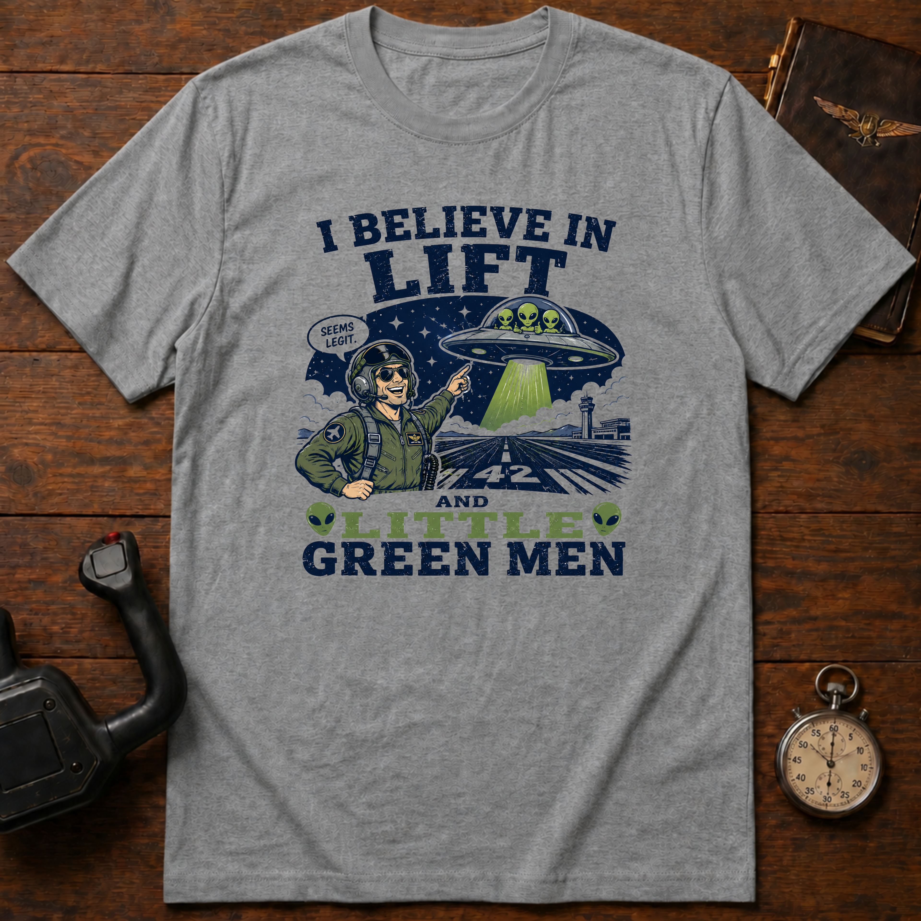 I Believe In Lift And Little Green Men T-Shirt