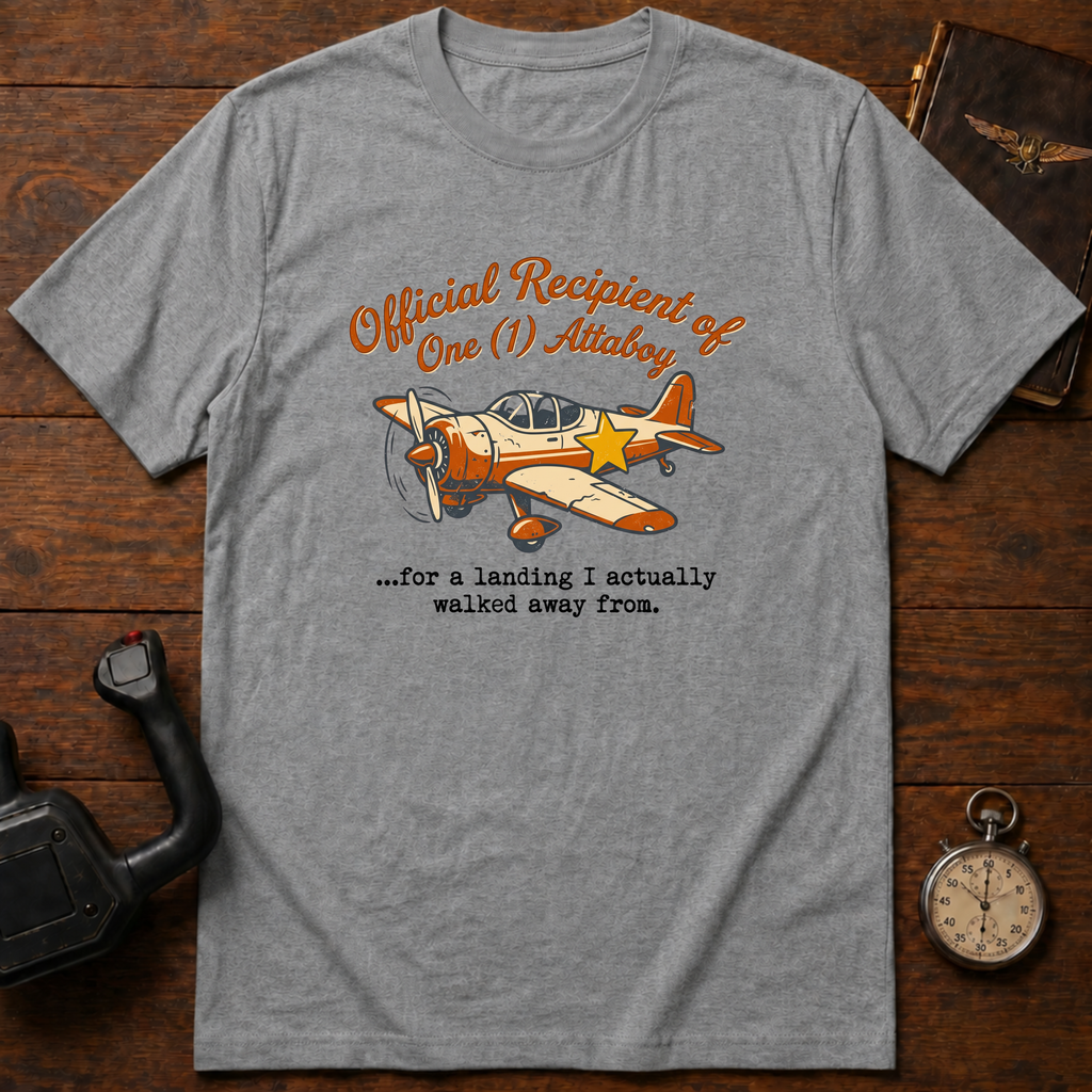 Official Recipient Of One Attaboy T-Shirt