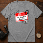 I'm An Aviation Addict T-Shirt