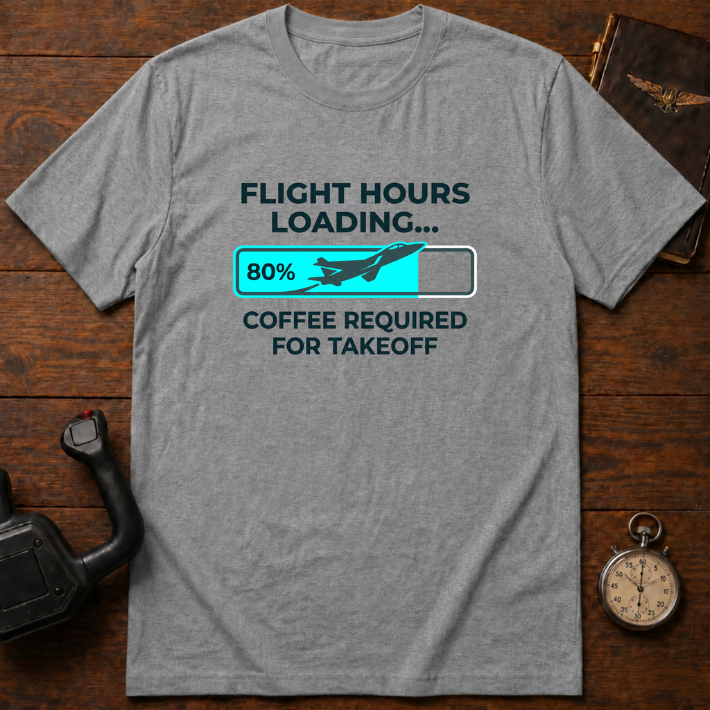 Flight Hours Loading T-Shirt